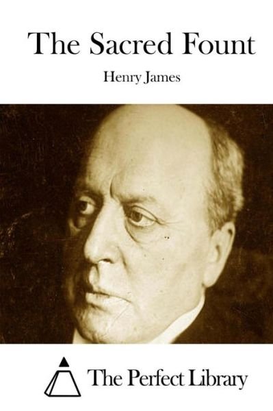 The Sacred Fount - Henry James - Books - Createspace - 9781511889230 - April 24, 2015