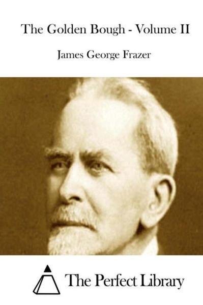 Cover for James George Frazer · The Golden Bough - Volume II (Paperback Book) (2015)