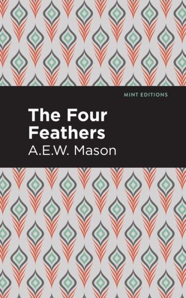Cover for A. E. W. Mason · The Four Feathers - Mint Editions (Inbunden Bok) (2021)