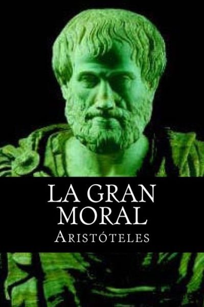 Cover for Aristotle · La Gran Moral (Paperback Book) (2015)