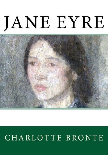 Jane Eyre - Charlotte Bronte - Livros - Createspace - 9781515261230 - 31 de julho de 2015
