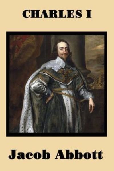 Cover for Jacob Abbott · Charles I (Paperback Book) (2018)