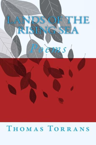 Cover for Thomas Torrans · Land of the Rising Sea: Poems (Paperback Book) (2015)