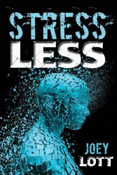 Cover for Joey Lott · Stress Less (Paperback Book) (2015)