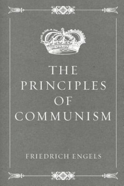 Cover for Friedrich Engels · The Principles of Communism (Taschenbuch) (2015)