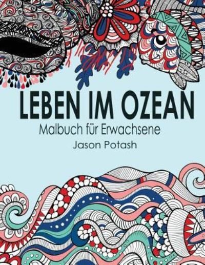 Cover for Jason Potash · Leben Im Ozean Malbuch Fur Erwachsene (Taschenbuch) (2016)