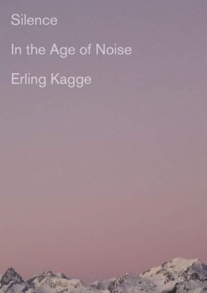 Cover for Erling Kagge · Silence (Hardcover bog) (2017)