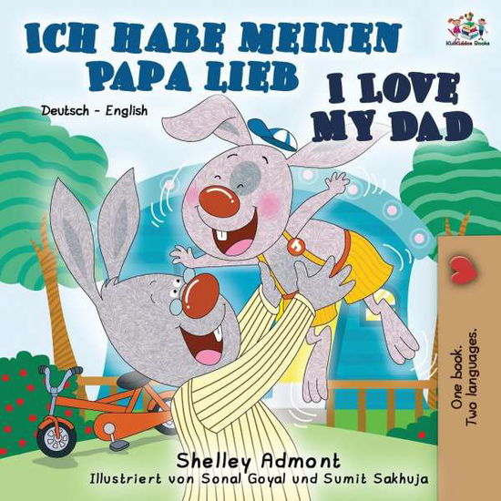 Cover for Shelley Admont · Ich habe meinen Papa lieb I Love My Dad: German English Bilingual Book (Paperback Book) [2nd edition] (2019)