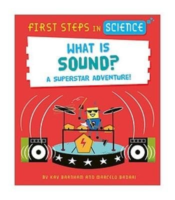 Cover for Kay Barnham · First Steps in Science: What is Sound? - First Steps in Science (Paperback Book) (2024)