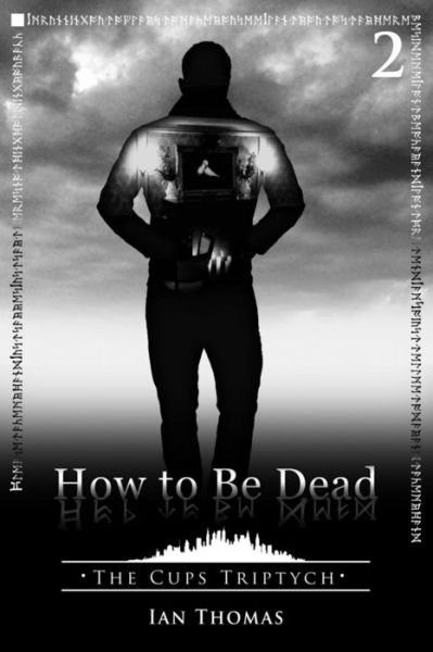 Cover for Ian Thomas · How to Be Dead (Paperback Bog) (2016)