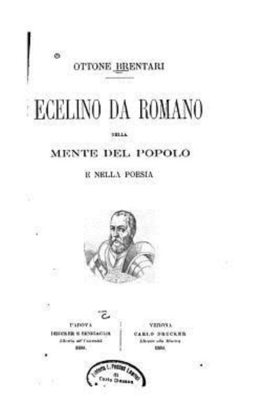 Cover for Ottone Brentari · Ecelino da Romano nella mente del popolo e nella poesia (Paperback Book) (2016)