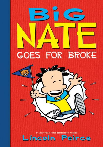 Cover for Lincoln Peirce · Big Nate Goes for Broke (Hardcover Book) (2021)