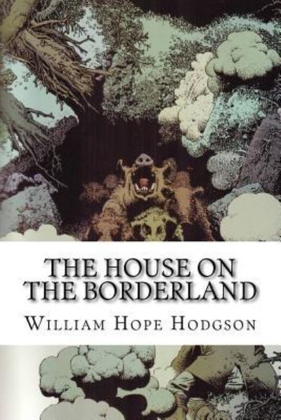 Cover for William Hope Hodgson · The House on the Borderland (Paperback Bog) (2016)