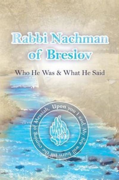 Cover for Nachman of Breslov · Rabbi Nachman of Breslov; Who He Was, and What He Said (Paperback Book) (2016)