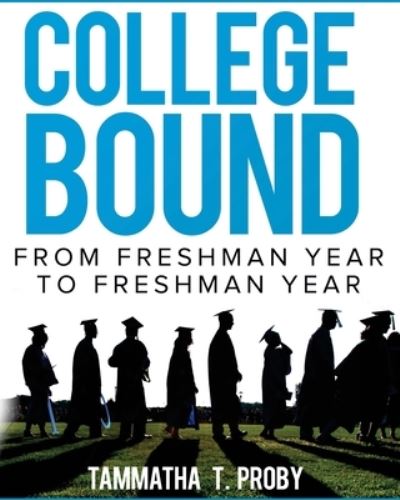 Cover for Tammatha T Proby · College Bound (Paperback Book) (2017)