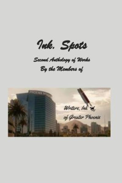 Cover for Members of Writers Of Greater Phoenix · Ink. Spots (Paperback Book) (2016)