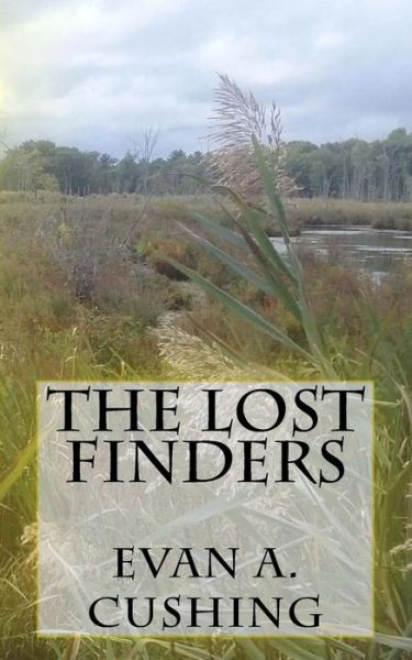 Cover for Evan a Cushing · The Lost Finders (Paperback Book) (2016)