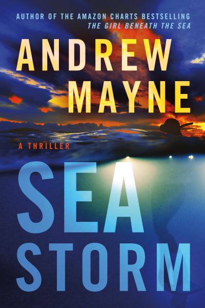 Cover for Andrew Mayne · Sea Storm: A Thriller - Underwater Investigation Unit (Paperback Book) (2022)