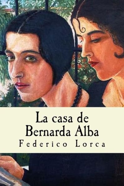 Cover for Federico Garcia Lorca · La Casa de Bernarda Alba (Paperback Book) (2017)