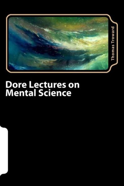 Cover for Thomas Troward · Dore Lectures on Mental Science (Paperback Book) (2017)