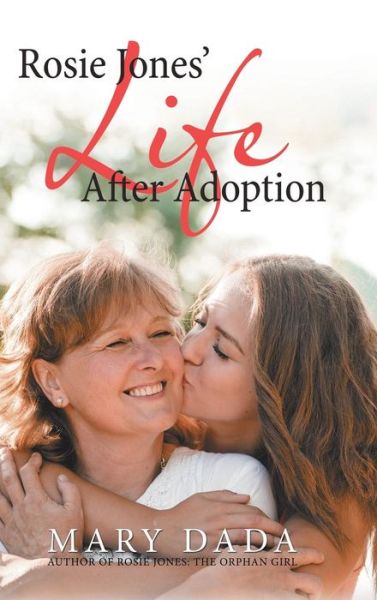 Cover for Mary Dada · Rosie Jones' Life After Adoption (Hardcover Book) (2018)