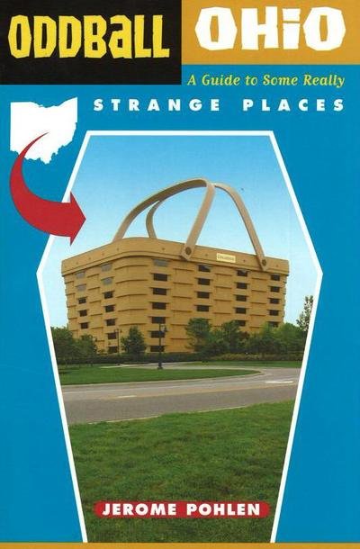 Cover for Jerome Pohlen · Oddball Ohio: A Guide to Some Really Strange Places - Oddball series (Taschenbuch) (2004)