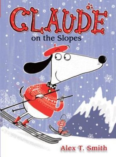 Cover for Alex T. Smith · Claude on the Slopes (Paperback Book) (2016)