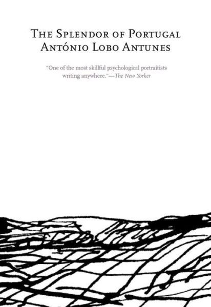 Cover for Antonio Lobo Antunes · The Splendor of Portugal - Portuguese Literature Series (Pocketbok) (2011)