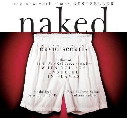 Naked - David Sedaris - Audiolivros - Little, Brown & Company - 9781586212230 - 1 de outubro de 2001