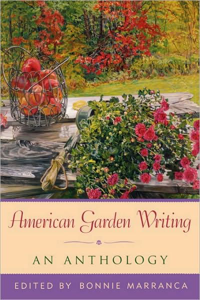 Cover for Bonnie Marranca · American Garden Writing: An Anthology (Paperback Book) [Expanded edition] (2003)