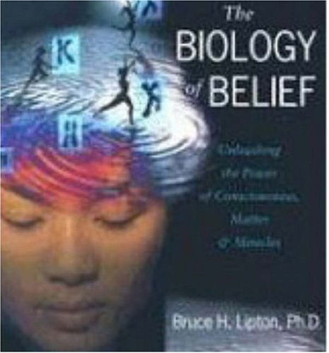 Cover for Bruce H. Lipton · The Biology of Belief: Unleashing the Power of Consciousness, Matter, and Miracles (Lydbok (CD)) [Unabridged edition] (2006)