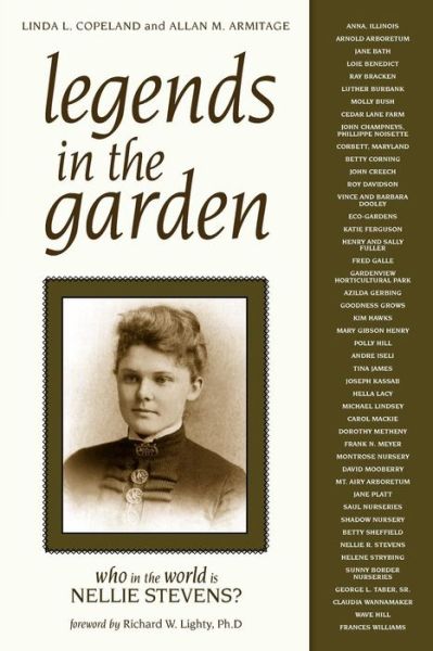 Legends in the Garden: Who in the World is Nellie Stevens? - Allan M. Armitage - Books - Cool Springs Press - 9781591865230 - May 9, 2011