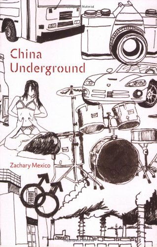 Cover for Zachary Mexico · China Underground (Paperback Book) [Original edition] (2009)