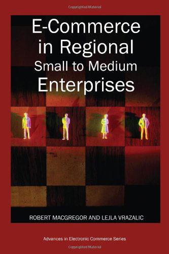 Cover for Robert Macgregor · E-commerce in Regional Small to Medium Enterprises (Hardcover Book) (2007)