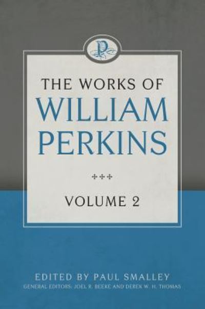 Cover for William Perkins · The Works of William Perkins, Volume 2 (Hardcover Book) (2015)