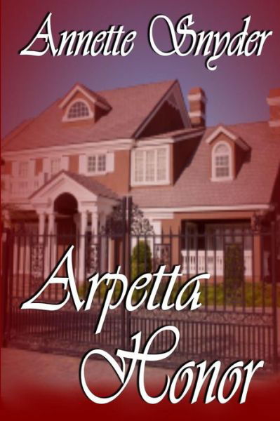 Cover for Annette Snyder · Arpetta Honor (Pocketbok) (2015)