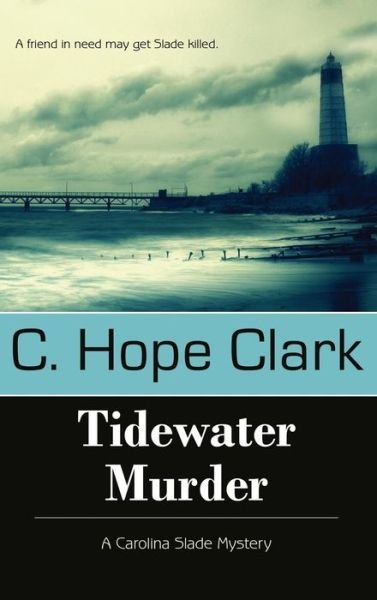 Cover for C Hope Clark · Tidewater Murder (Hardcover bog) (2013)