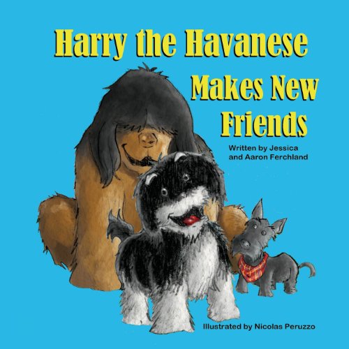 Cover for Aaron Ferchland · Harry the Havanese Makes New Friends (Paperback Book) (2013)