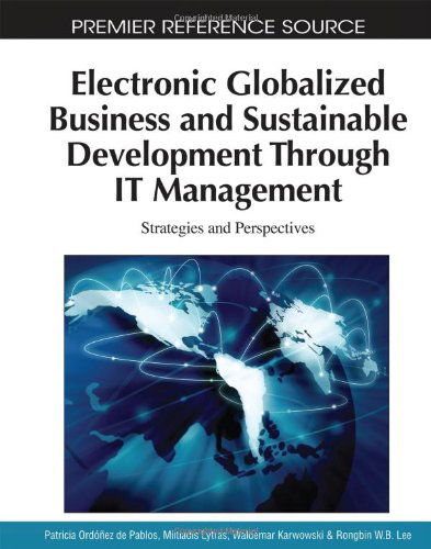 Cover for Patricia Ordóñez De Pablos · Electronic Globalized Business and Sustainable Development Through It Management: Strategies and Perspectives (Inbunden Bok) (2010)