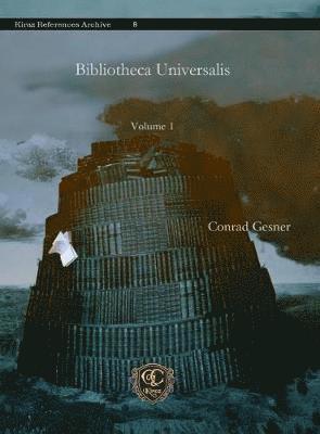 Cover for Conrad Gesner · Bibliotheca Universalis (Vol 1) - Kiraz References Archive (Hardcover Book) (2010)