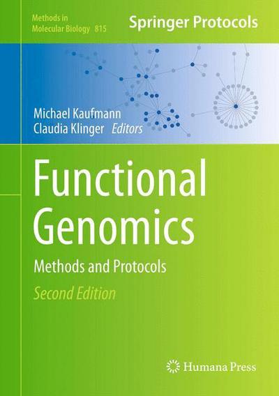 Functional Genomics: Methods and Protocols - Methods in Molecular Biology - Michael Kaufmann - Books - Humana Press Inc. - 9781617794230 - December 2, 2011