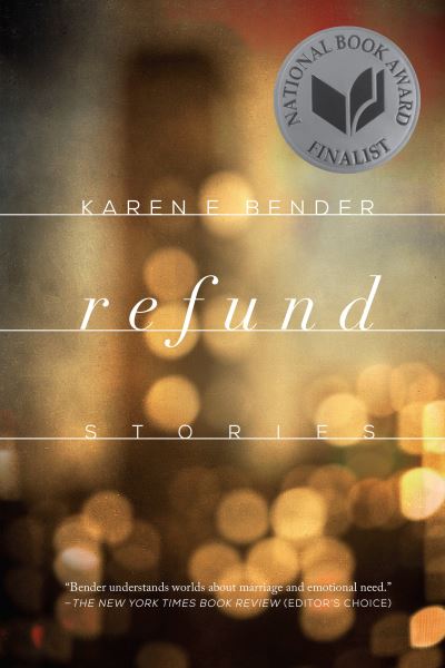 Cover for Karen E. Bender · Refund Stories (Book) (2015)