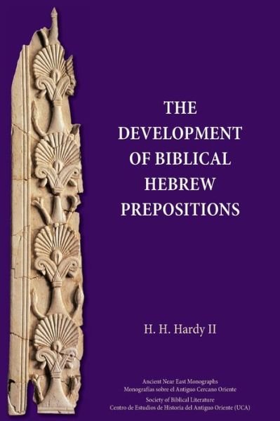 Cover for H H Hardy · The Development of Biblical Hebrew Prepositions (Pocketbok) (2022)