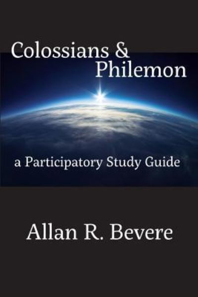 Colossians & Philemon - Allan R Bevere - Books - Energion Publications - 9781631992230 - July 13, 2016