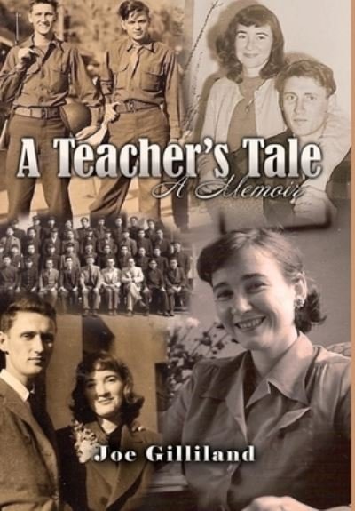 Cover for Joe Gilliland · A Teacher's Tale: A Memoir (Hardcover Book) (2020)