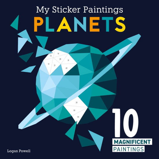 Cover for Logan Powell · My Sticker Paintings: Planets: 10 Magnificent Paintings (Taschenbuch) (2023)