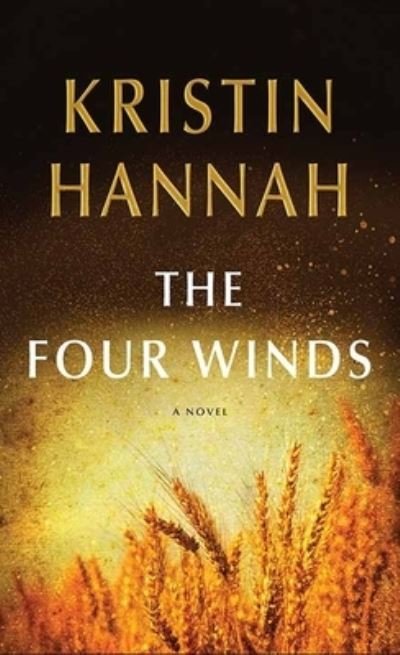 Cover for Kristin Hannah · The Four Winds (Innbunden bok) (2021)