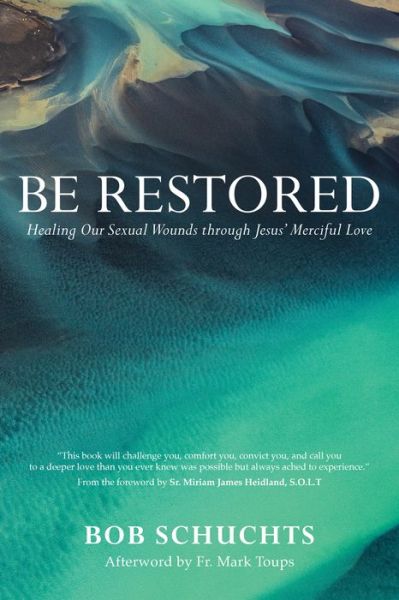 Be Restored - Bob Schuchts - Books - Ave Maria Press - 9781646800230 - September 24, 2021