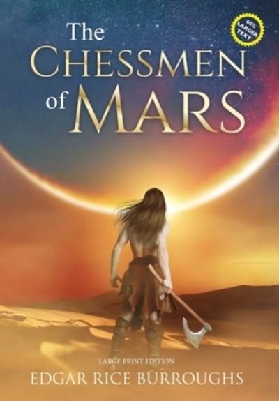 Cover for Edgar Rice Burroughs · The Chessmen of Mars (Annotated, Large Print) - Sastrugi Press Classics Large Print (Inbunden Bok) [Large type / large print edition] (2021)