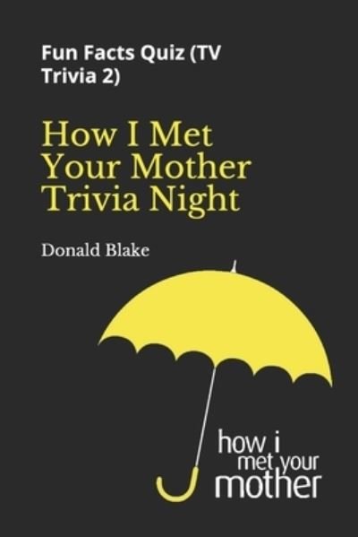 Donald Blake · How I Met Your Mother Trivia Night (Paperback Book) (2019)